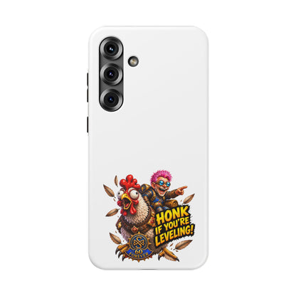 Honk If You're Leveling – Phone Case