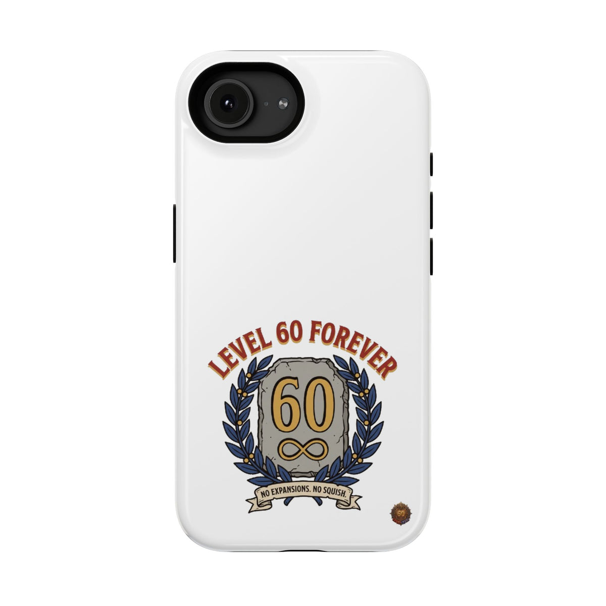 Phone Case — 'Level 60 Forever' Heavy-Duty Impact-Resistant Phone Case