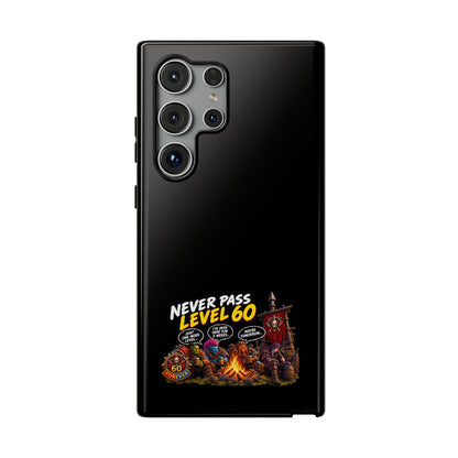 Phone Case — 'Never Pass Level 60' Heavy-Duty Impact-Resistant Phone Case