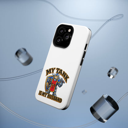 Phone Case — 'My Tank Is My Husband' Heavy-Duty Impact-Resistant Phone Case