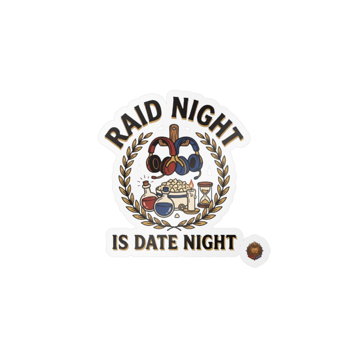 Raid Night Is Date Night – Poster Decal